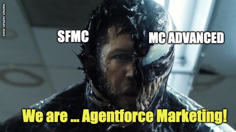 SFMC and MC Advanced fusing like Venom: 'We are… Agentforce Marketing!'