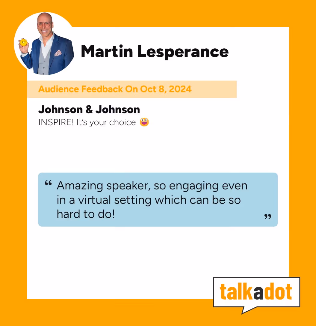 Photo of Martin Lesperance holding a yellow smiley face, with audience feedback praising him as an amazing, engaging virtual speaker for Johnson & Johnson on October 8, 2024.