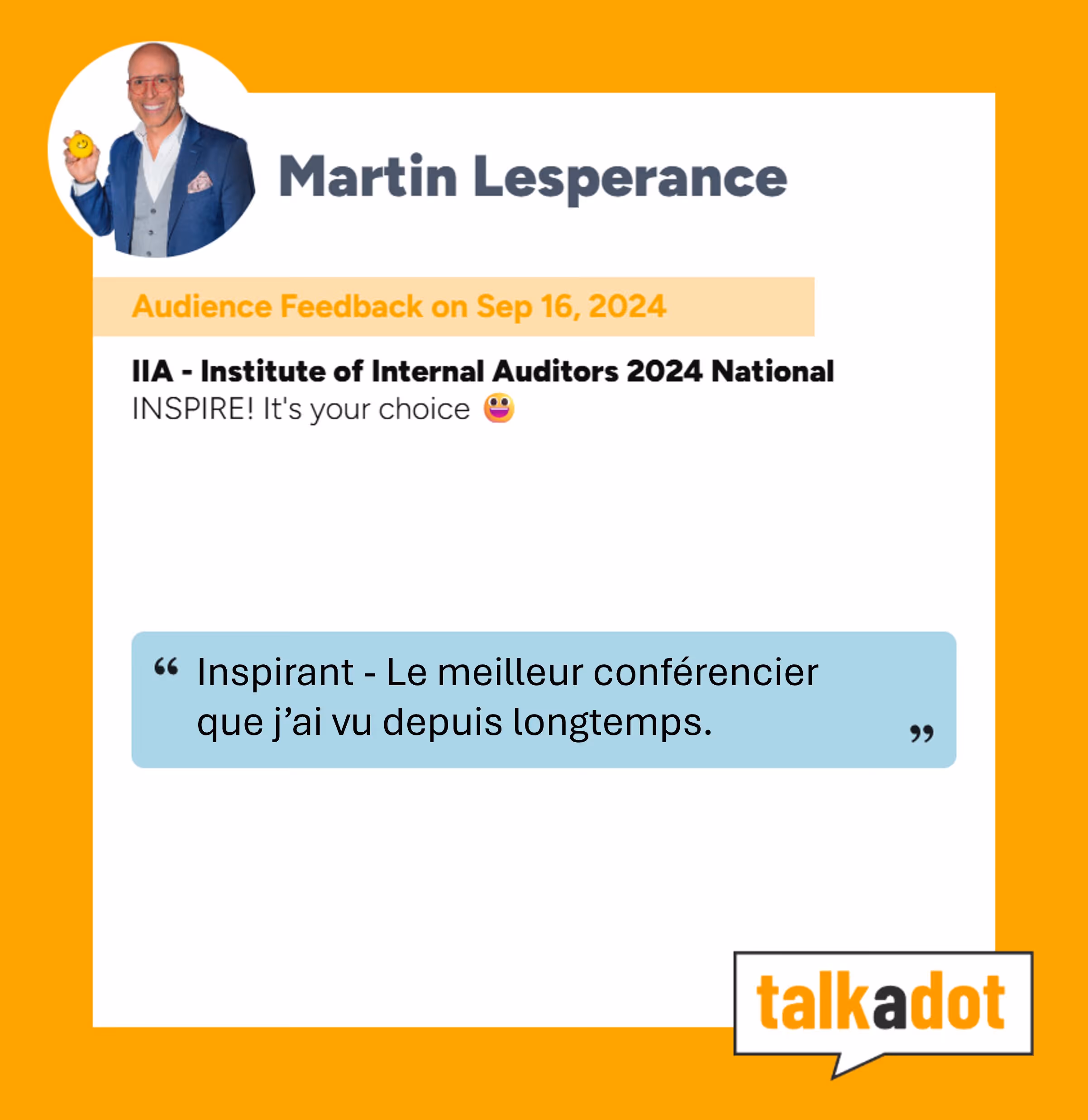 Martin Lesperance smiling and holding a yellow smiley face ball, with audience feedback from the Institute of Internal Auditors 2024 National event praising him as an inspiring speaker.