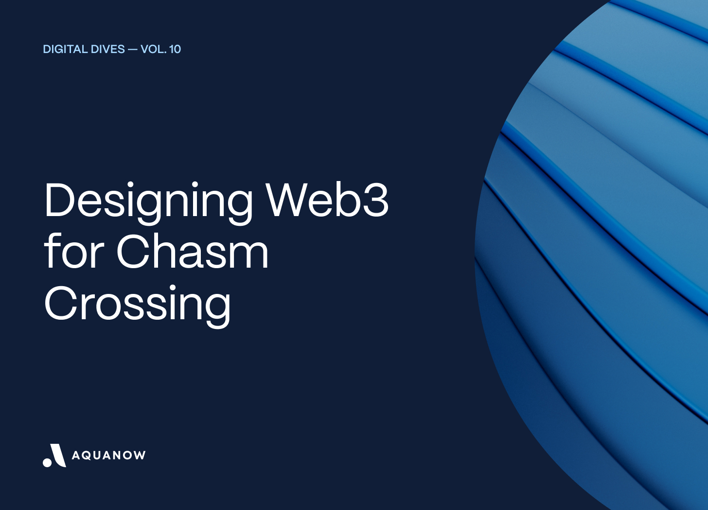 Designing Web3 for Chasm Crossing — Digital Dives Vol. 10