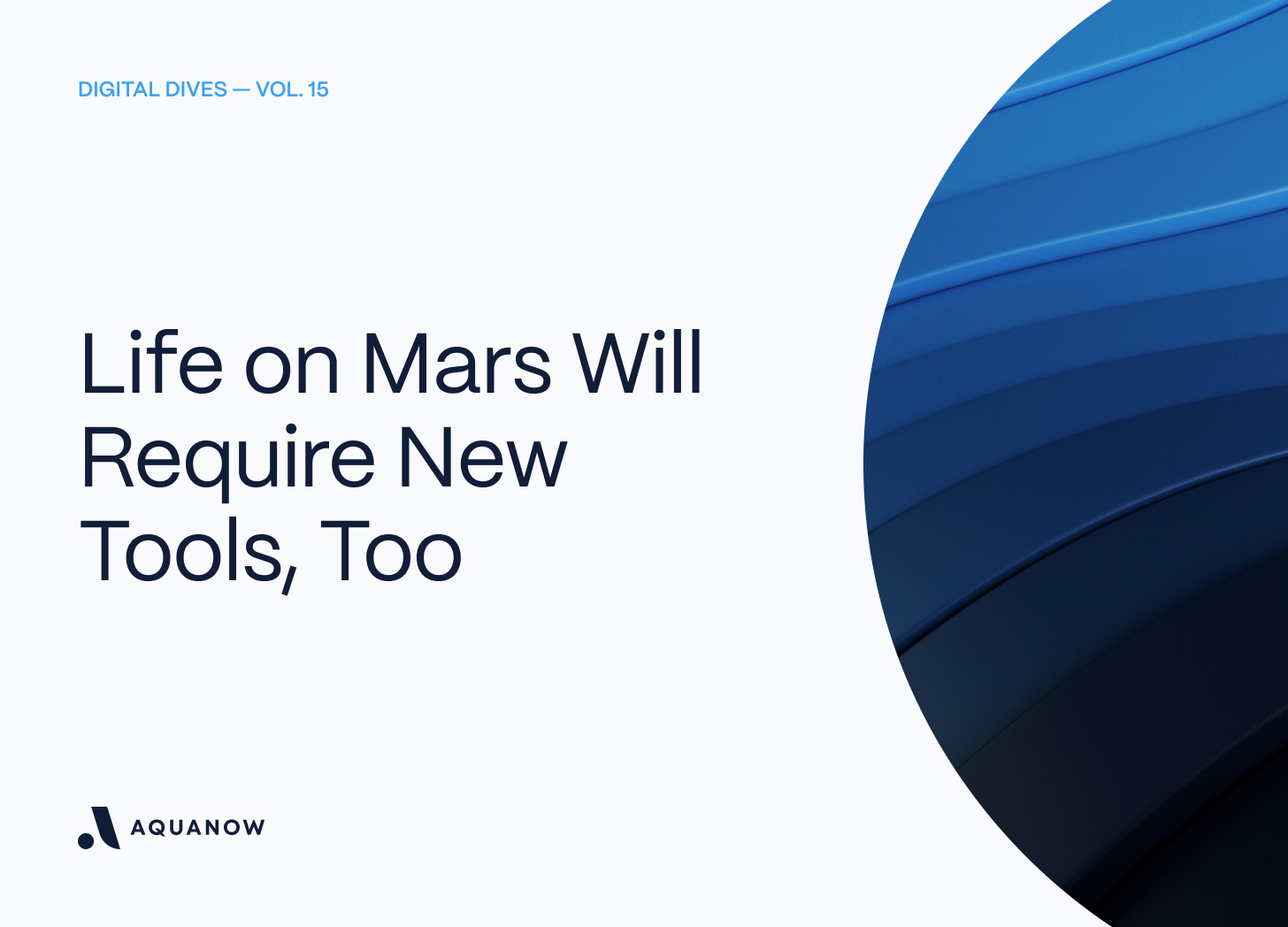 Life on Mars Will Require New Tools, Too 🛠️ — Digital Dives Vol. 15
