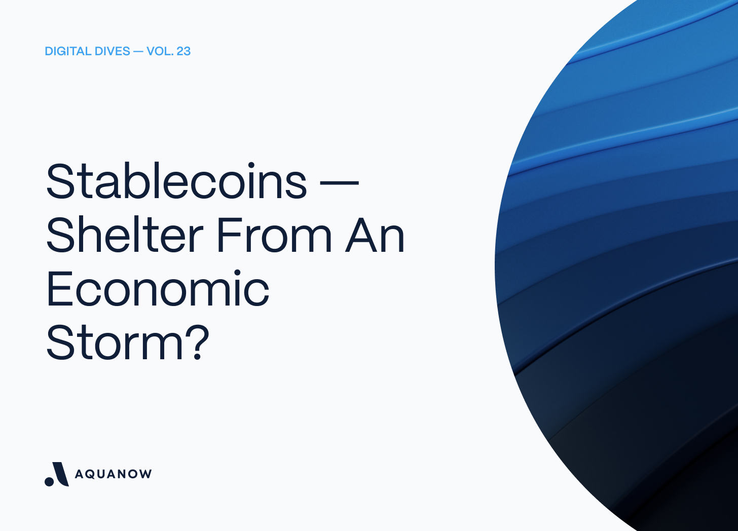 Stablecoins — Shelter From An Economic Storm? ☔ — Digital Dives Vol. 23