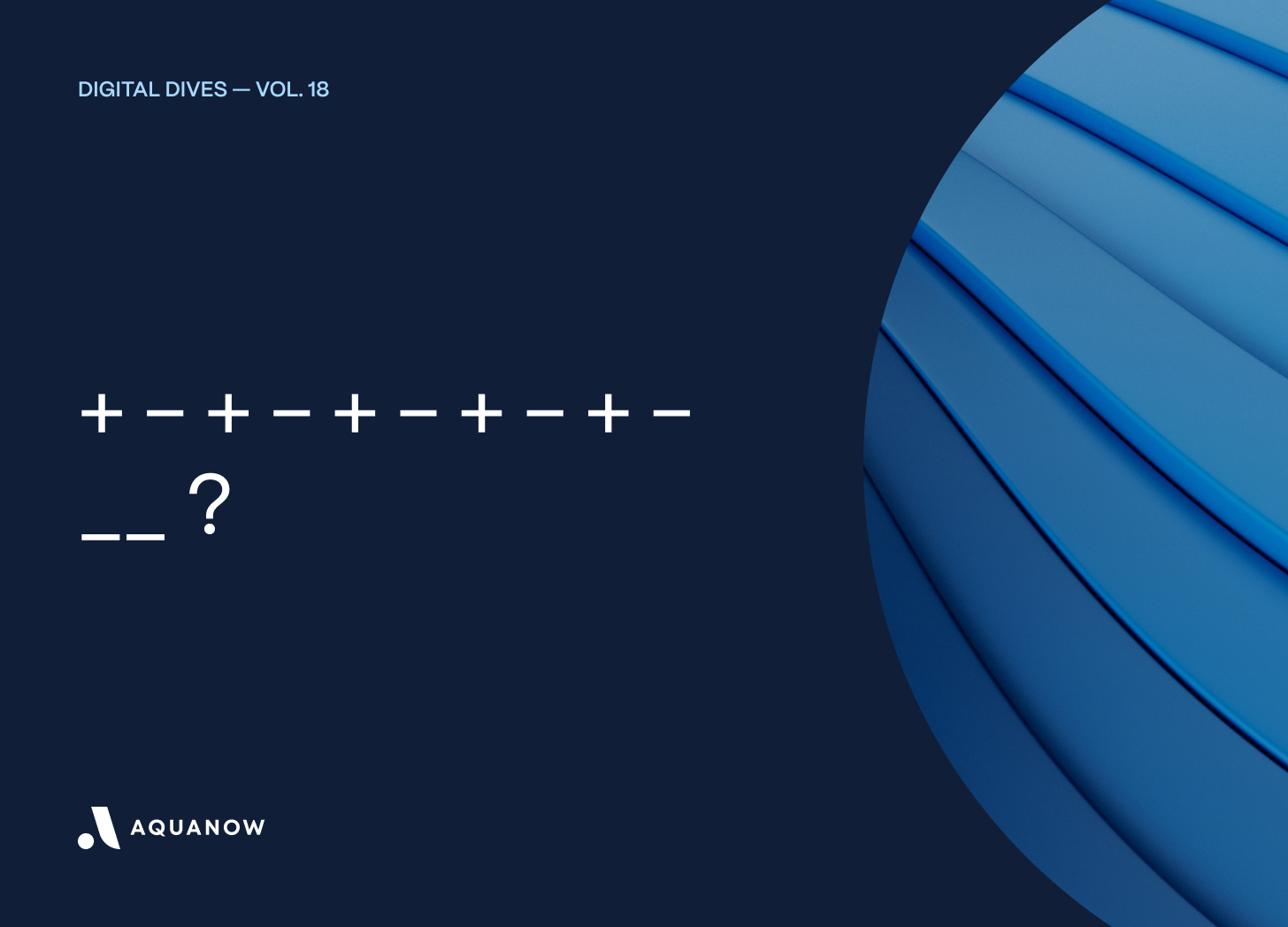 + - + - + - + - + -  __ ? — Digital Dives Vol. 18