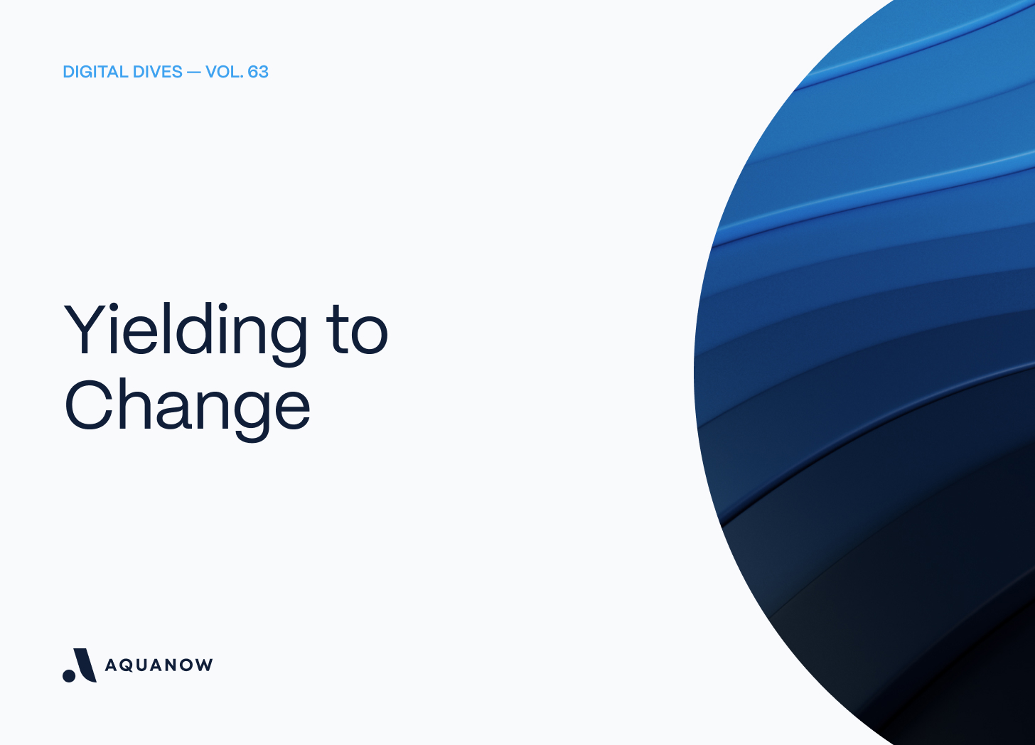 Yielding to Change  — Digital Dives  Vol. 63