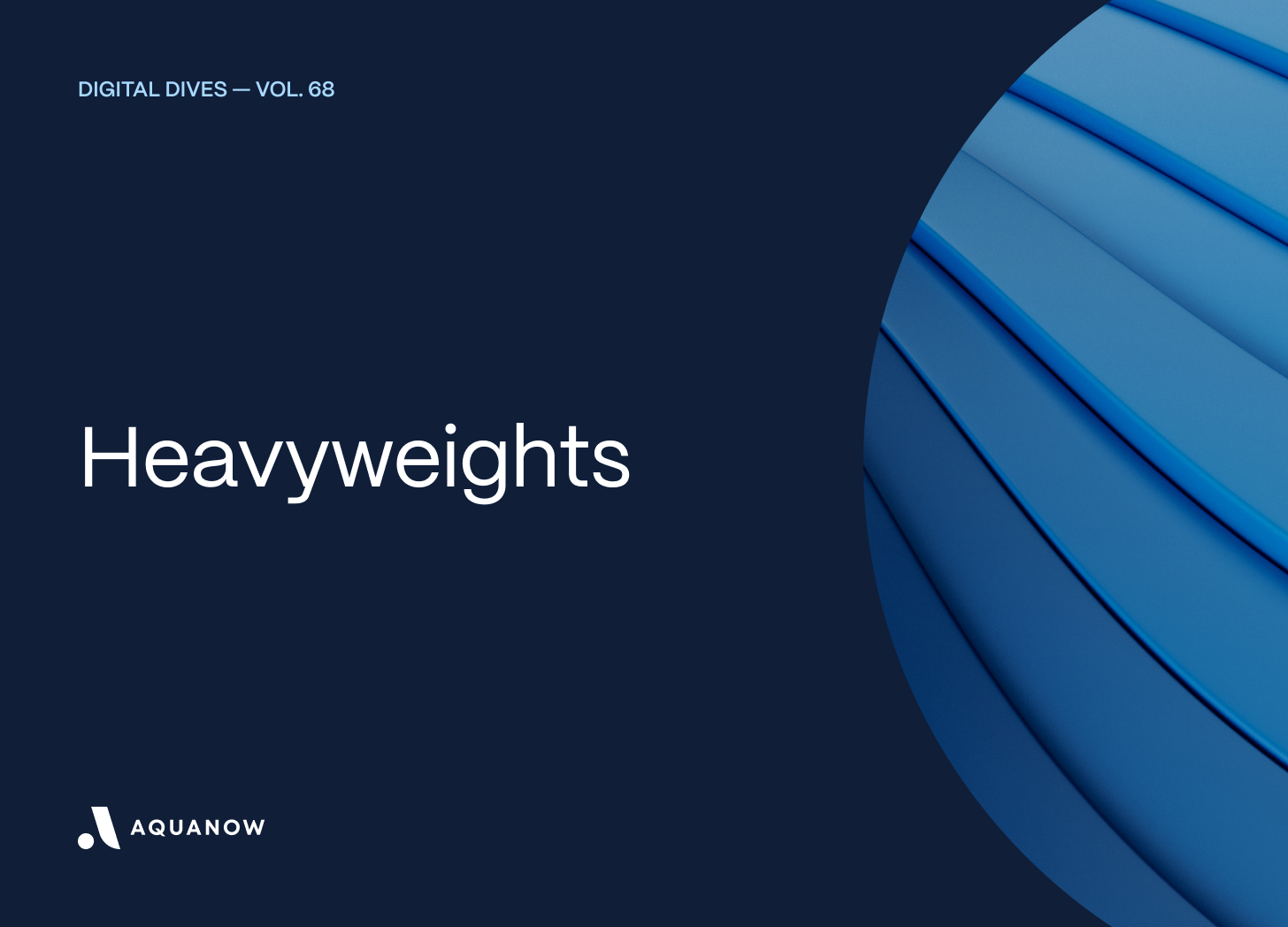 Heavyweights  — Digital Dives  Vol. 68 