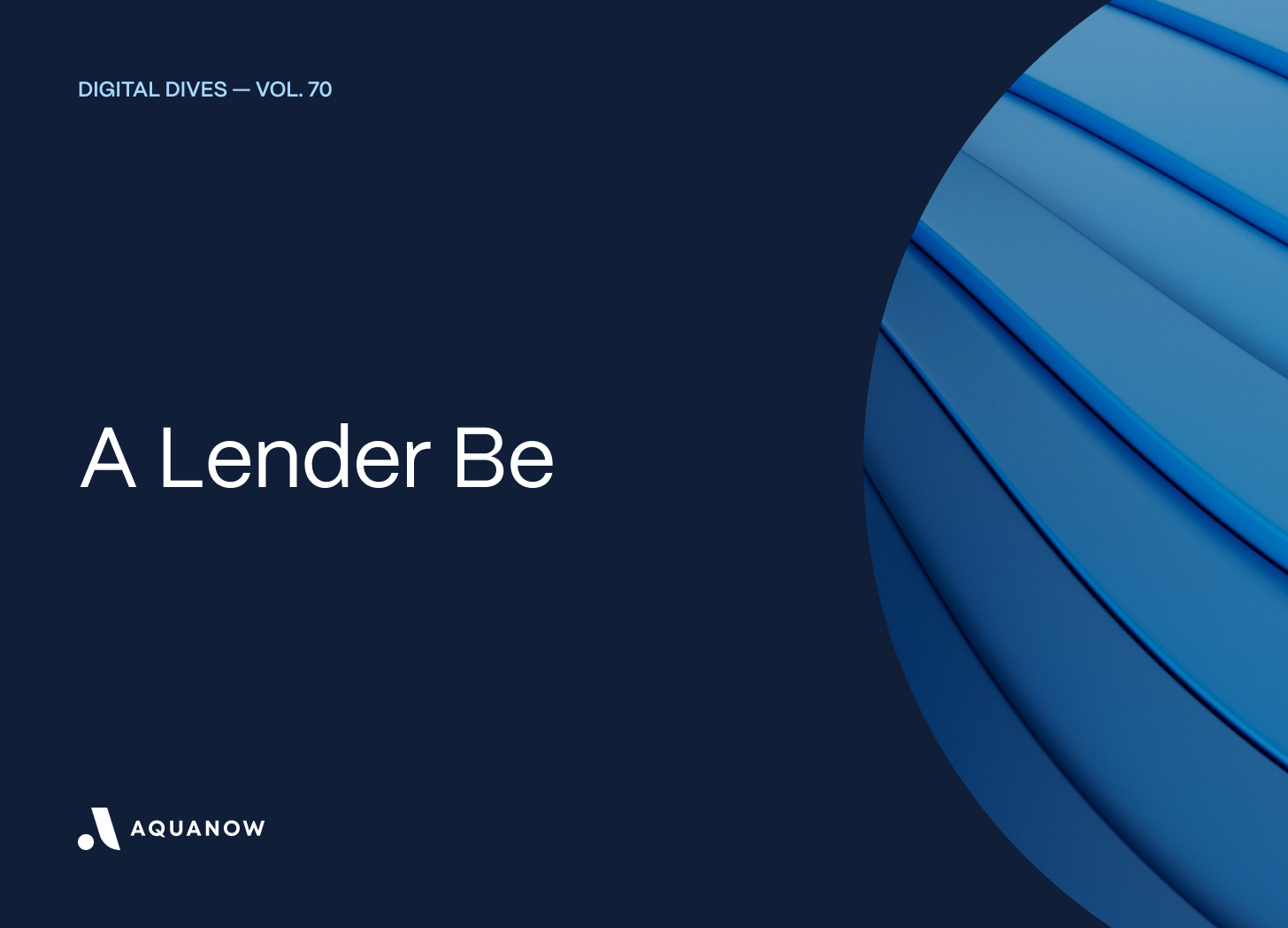 A Lender Be  — Digital Dives  Vol. 70