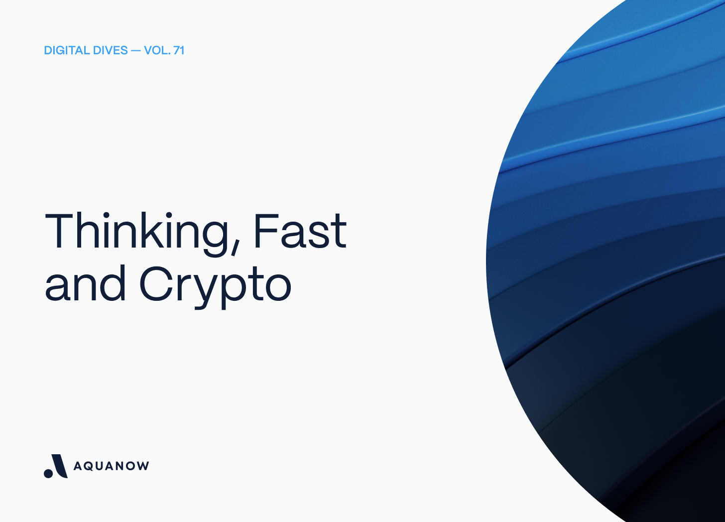 Thinking, Fast and Crypto  — Digital Dives  Vol. 71