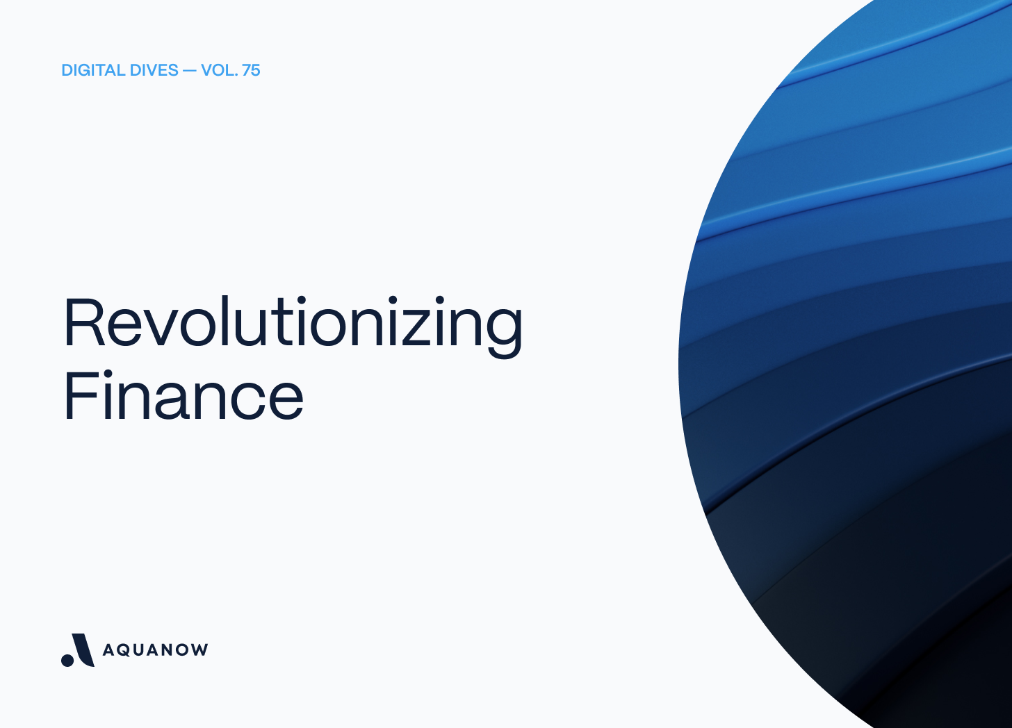 Revolutionizing Finance — Digital Dives  Vol. 75