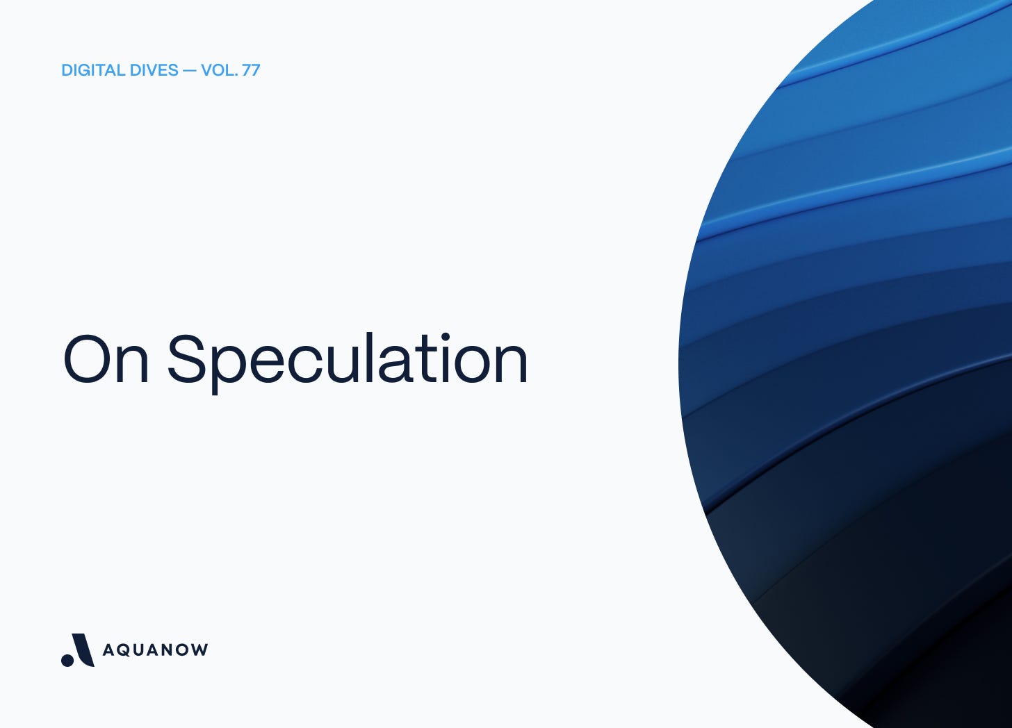 On Speculation — Digital Dives  Vol. 77