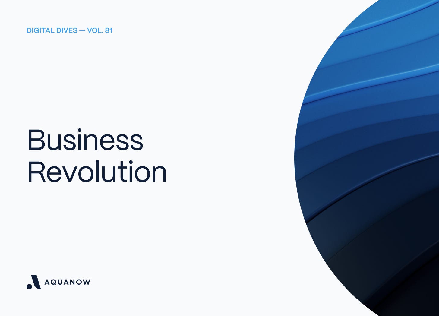 Business Revolution — Digital Dives  Vol. 81