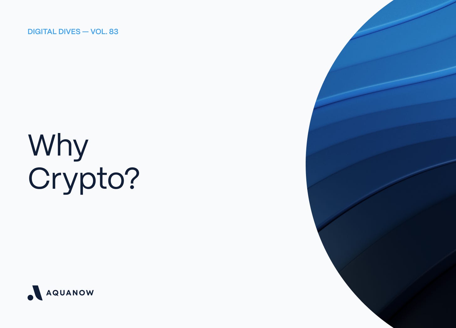 Why Crypto? — Digital Dives  Vol. 83