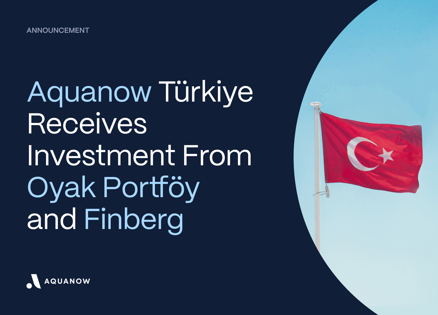 Aquanow Türkiye Receives Strategic Investment From Oyak Portföy and Finberg