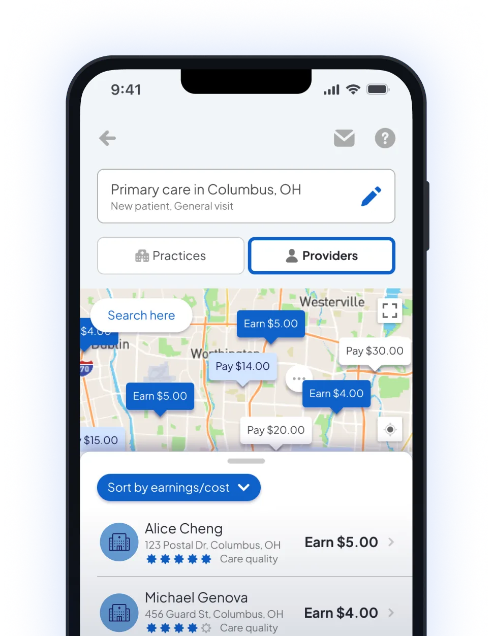 Mobile app interface showing a map centered on Columbus, OH, with pins indicating primary care providers and their costs or earnings. The search field at the top says 'Primary care in Columbus, OH' for new patients and general visits. Tabs labeled 'Practices' and 'Providers' are visible, with 'Providers' selected. Locations on map show costs to pay or amounts to earn, such as 'Earn $5.00' and 'Pay $14.00'. Below the map, a list sorted by earnings/cost includes providers Alice Cheng and Michael Genova, showing their addresses, care quality ratings, and earnings of $5.00 and $4.00 respectively.