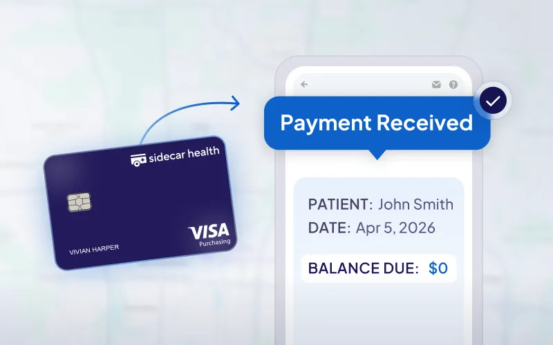 Sidecar Health Visa card next to a Payment Received receipt for patient John Smith on Apr 5, 2026, with a balance due of $0.