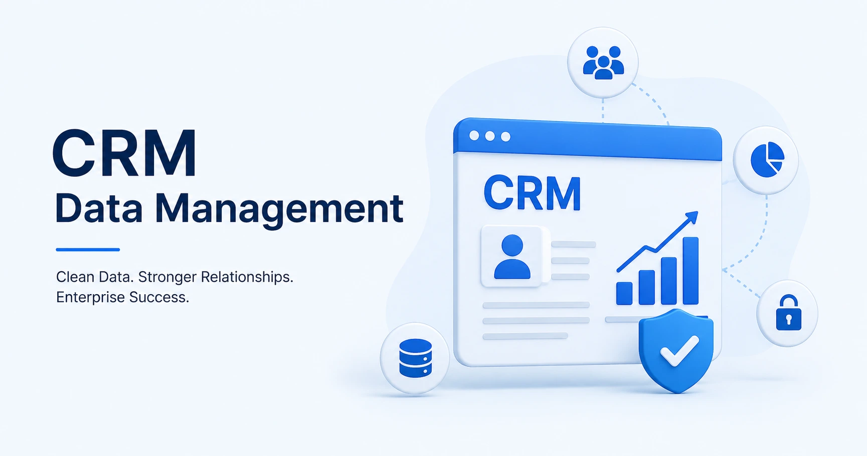 CRM Data Management Best Practices for Enterprise Success