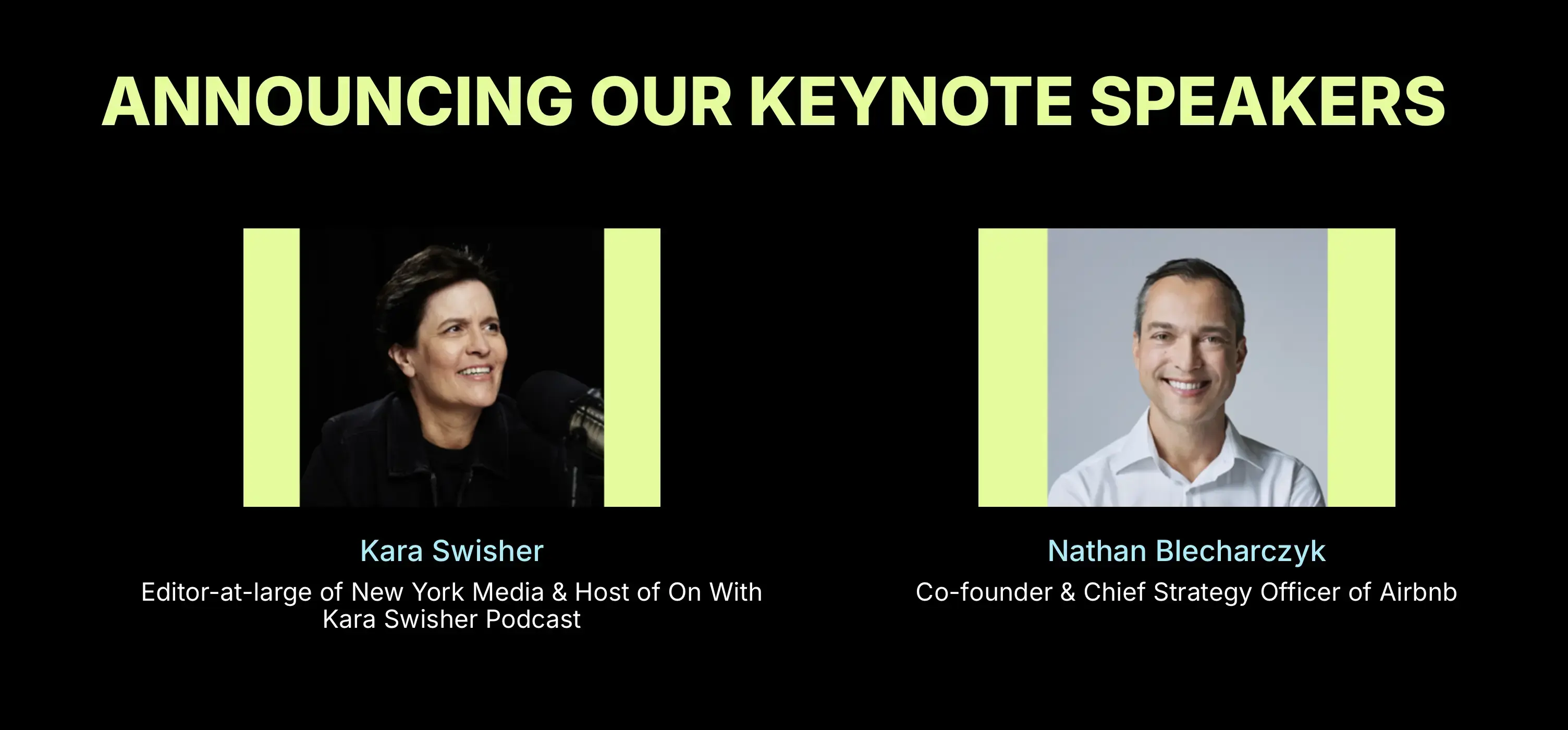 Announcement of OPTECH 2025 keynote speakers Kara Swisher, Editor-at-Large of New York Media and host of the On With Kara Swisher podcast, and Nathan Blecharczyk, Co-Founder and Chief Strategy Officer of Airbnb.