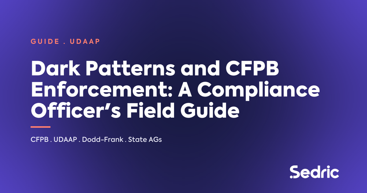 Featured image for 'Dark Patterns and CFPB Enforcement: A Compliance Officer's Field Guide' — Sedric branded [sedric-rebrand-v2]