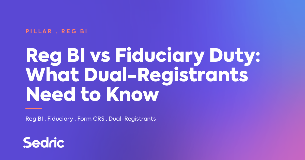 Reg BI vs fiduciary duty: the 2026 guide for dual-registrants.