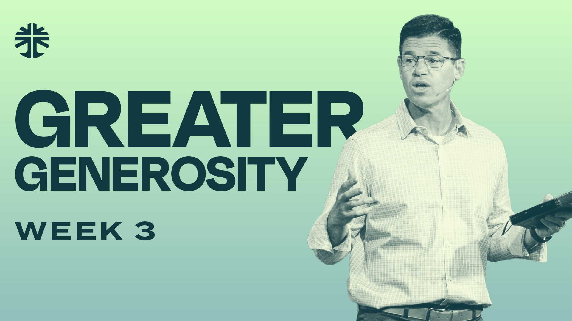 Week 3: Greater Generosity