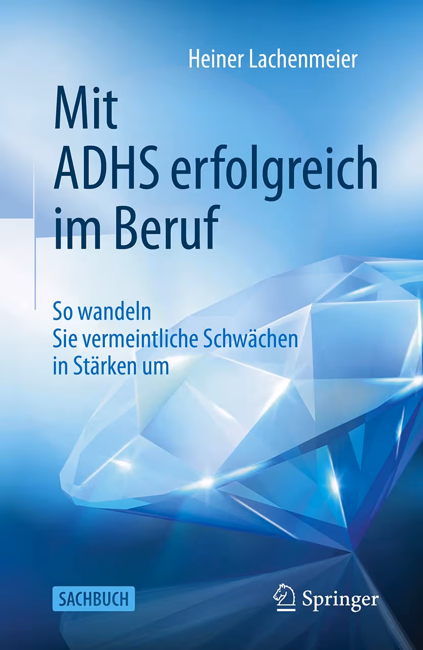 Buchcover: Mit ADHS erfolgreich im Beruf von Heiner Lachenmeier
