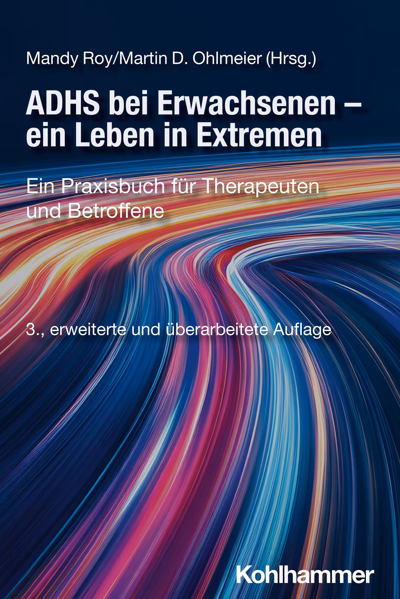 Buchcover: ADHS bei Erwachsenen – ein Leben in Extremen von Mandy Roy und Martin Ohlmeier