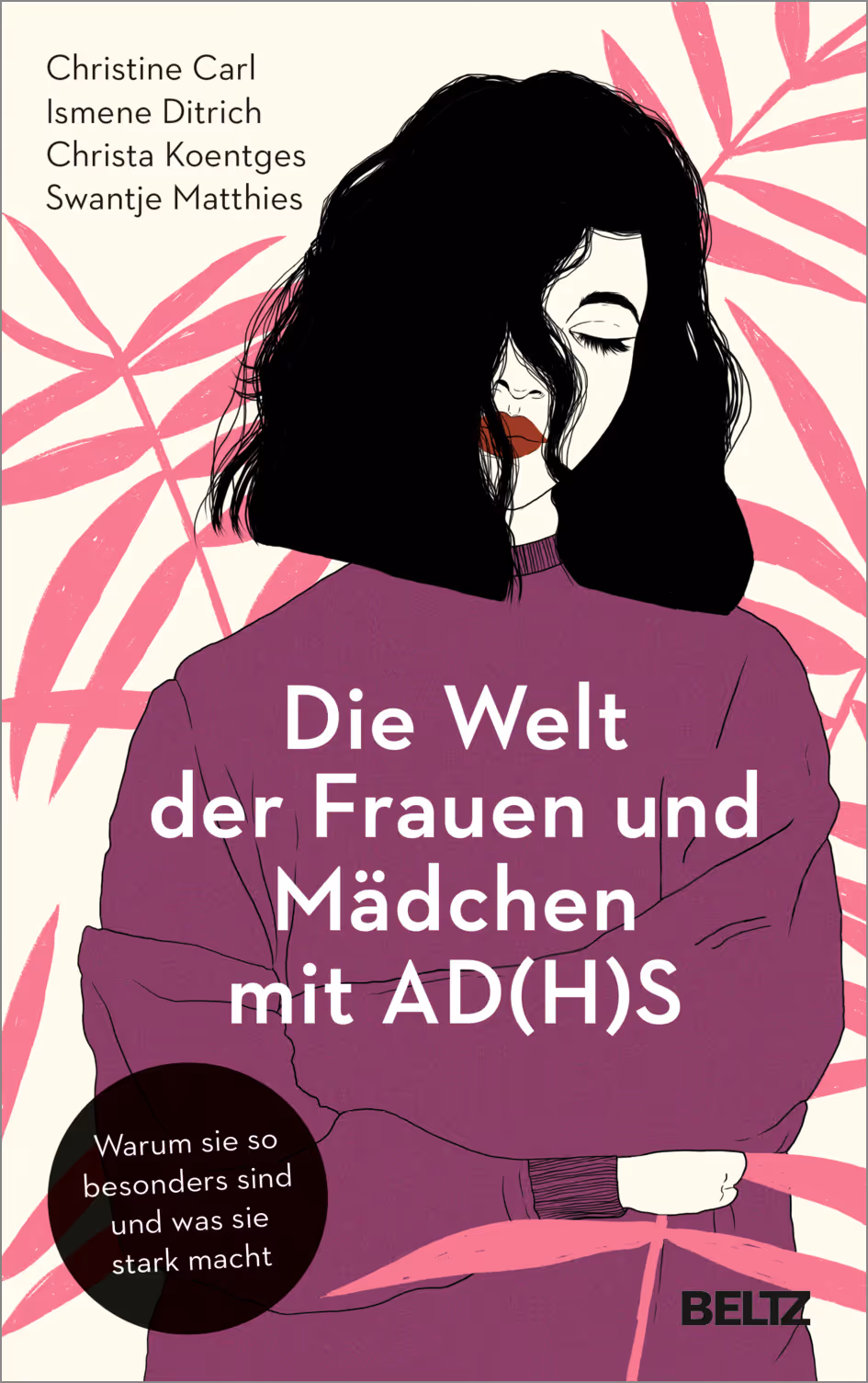 Buchcover: Die Welt der Frauen und Mädchen mit AD(H)S von Carl, Ditrich, Koentges und Matthies