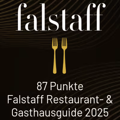 Falstaff Restaurant- & Gasthausguide 2025 Auszeichnung mit 87 Punkten und zwei goldenen Gabeln.