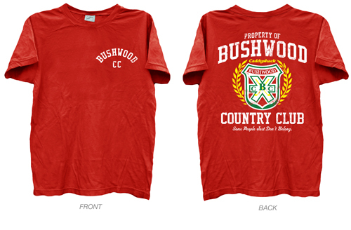 Bushwood t shirt is a movie classic. Do you want your own hometown clothing line that fits your style?