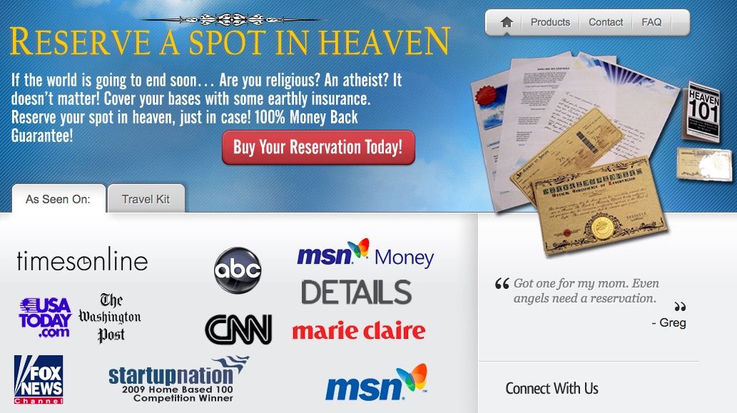 Heaven is accepting "clients "everyday and you can reserve a space.