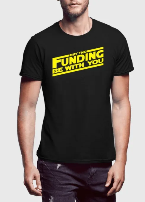 may the funding be with you - personalised T-shirt, personalised T-shirts for entrepreneurs