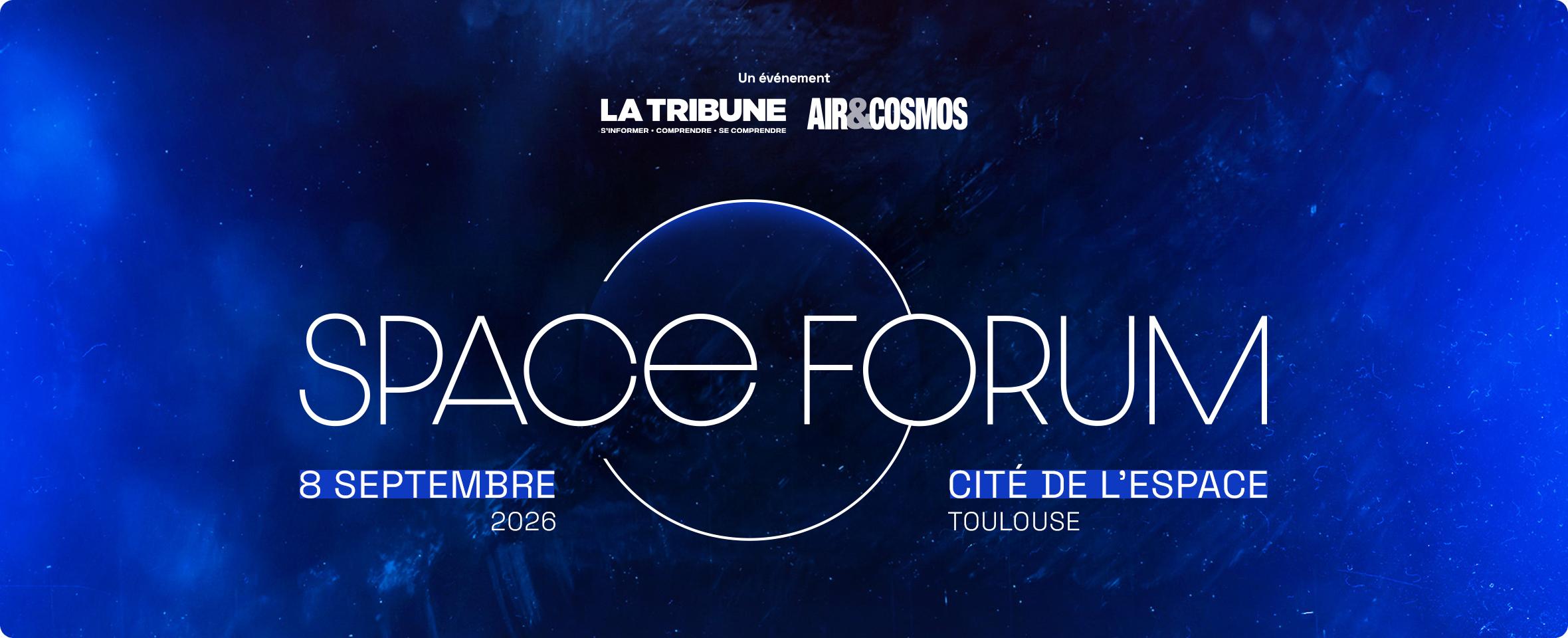 Space forum - 8 septembre 2026 - cité de l'espace, Toulouse