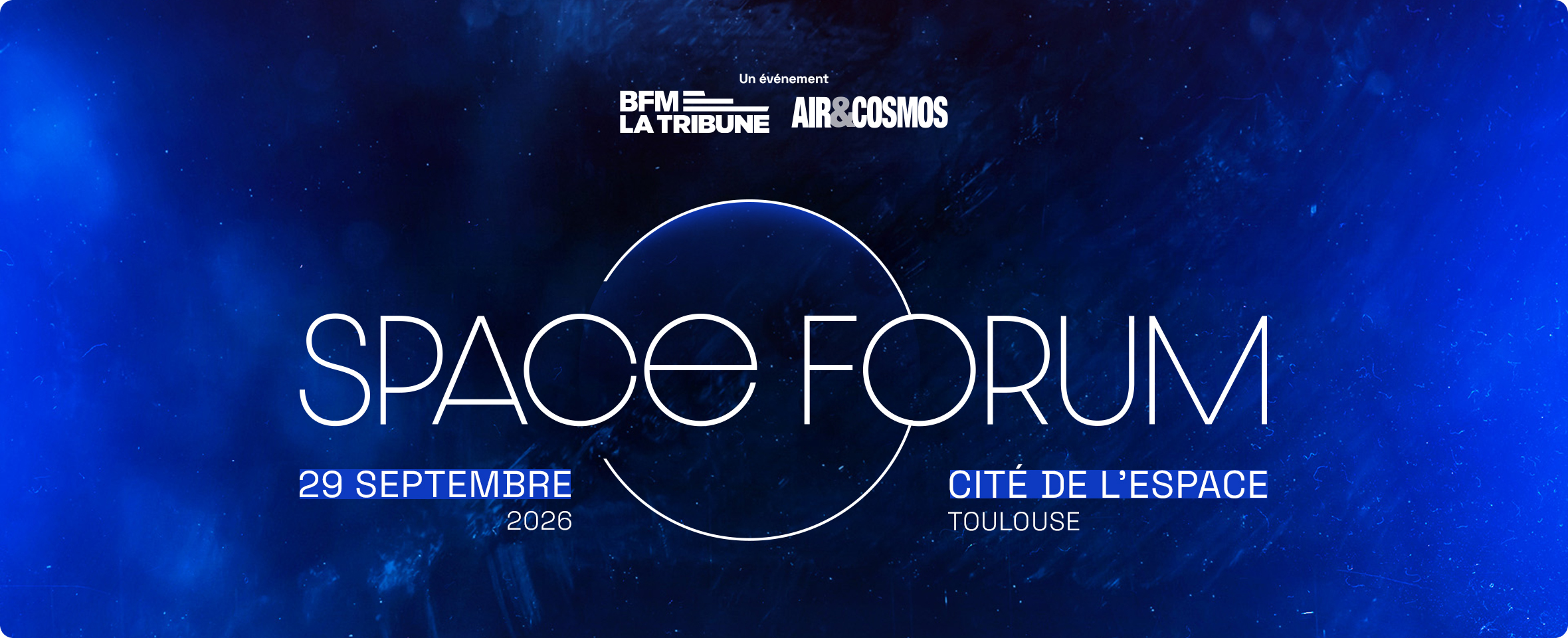 Space forum - 8 septembre 2026 - cité de l'espace, Toulouse