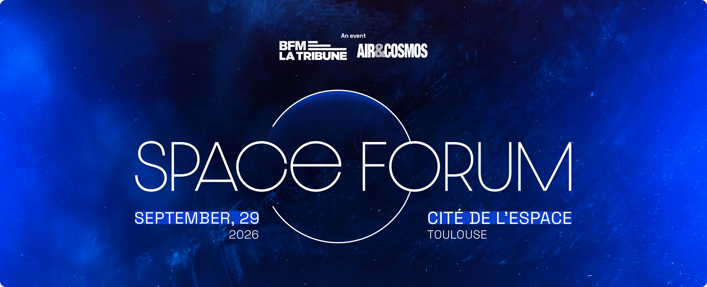 Space forum - 8 septembre 2026 - cité de l'espace, Toulouse