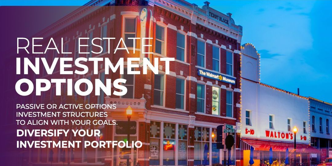 Real Estate Investment in Bentonville and Greater Northwest Arkansas Market