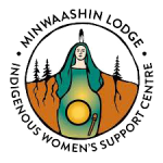 Minwaashin Lodge | Indigenous Women's Support Centre. Minwaashin Lodge provides a range of programs and services to First Nations, Inuit and Métis women and children (regardless of status) who are survivors of domestic and other forms of violence, and who may also be suffering the effects of the residential school system. 