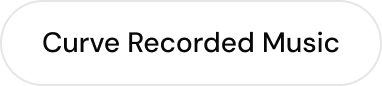 Rounded rectangular button with text 'Curve Recorded Music'.