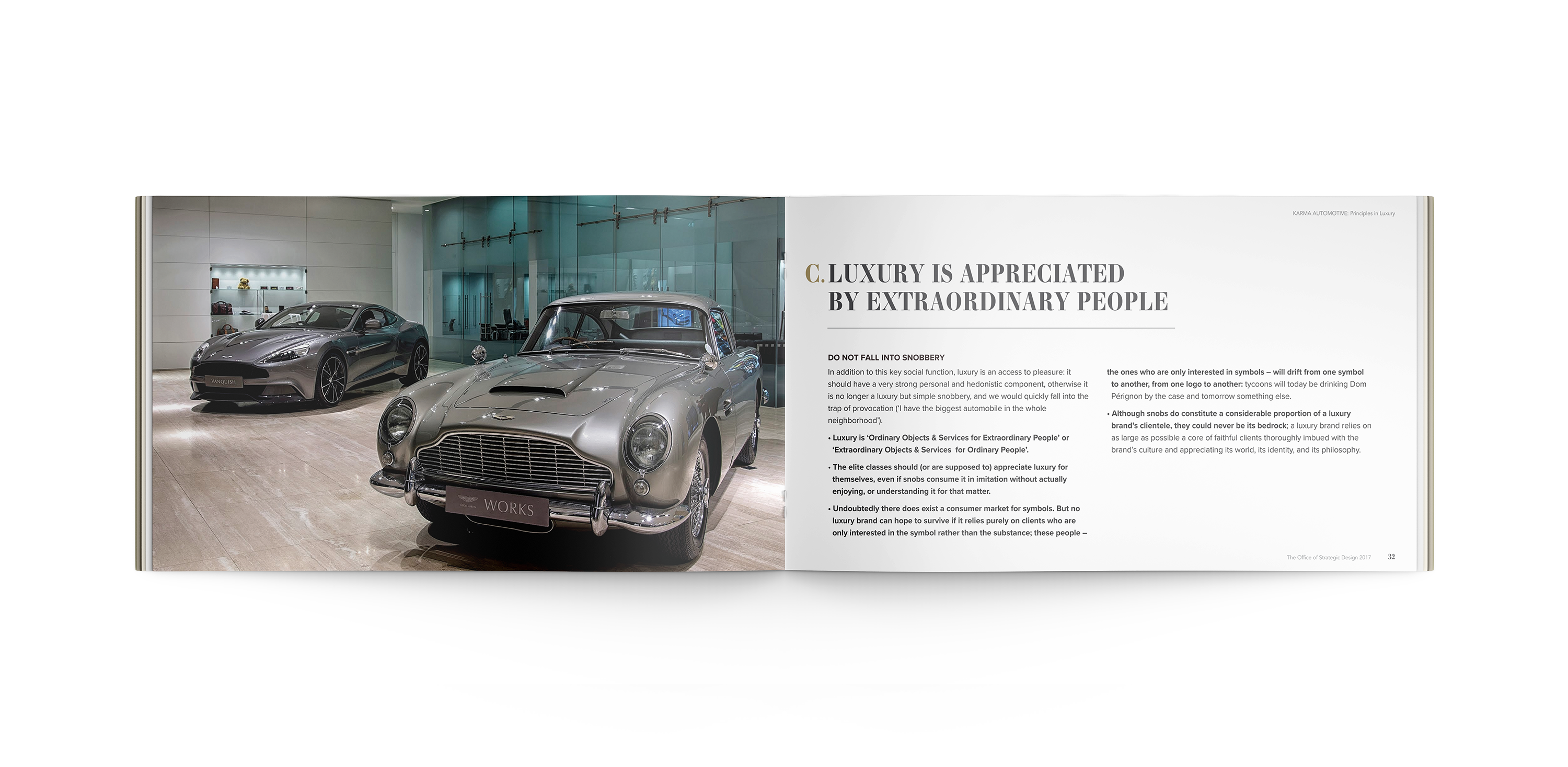 Luxury strategy principle describing how exceptional products are designed for discerning individuals rather than mass audiences.