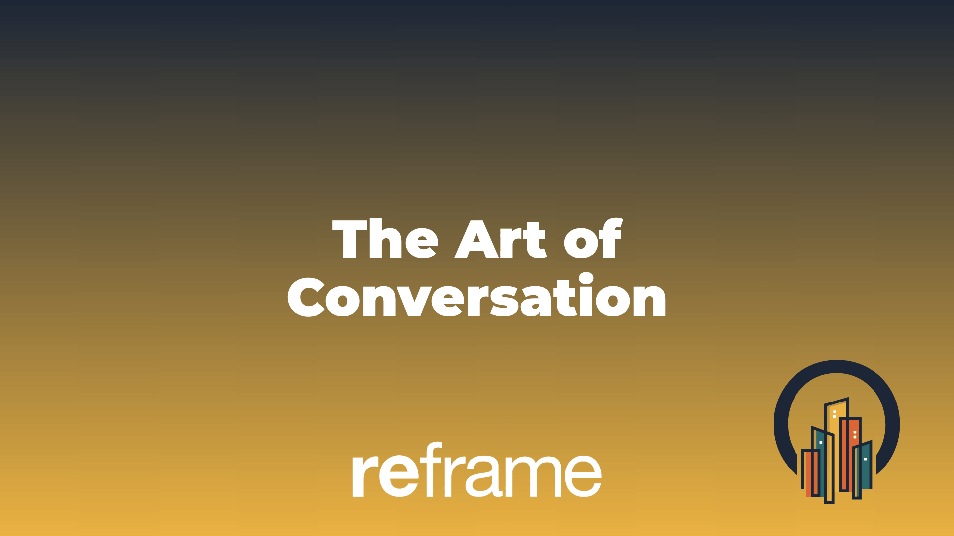The Art of Conversation with Jordan Francis of Reframe Youth.