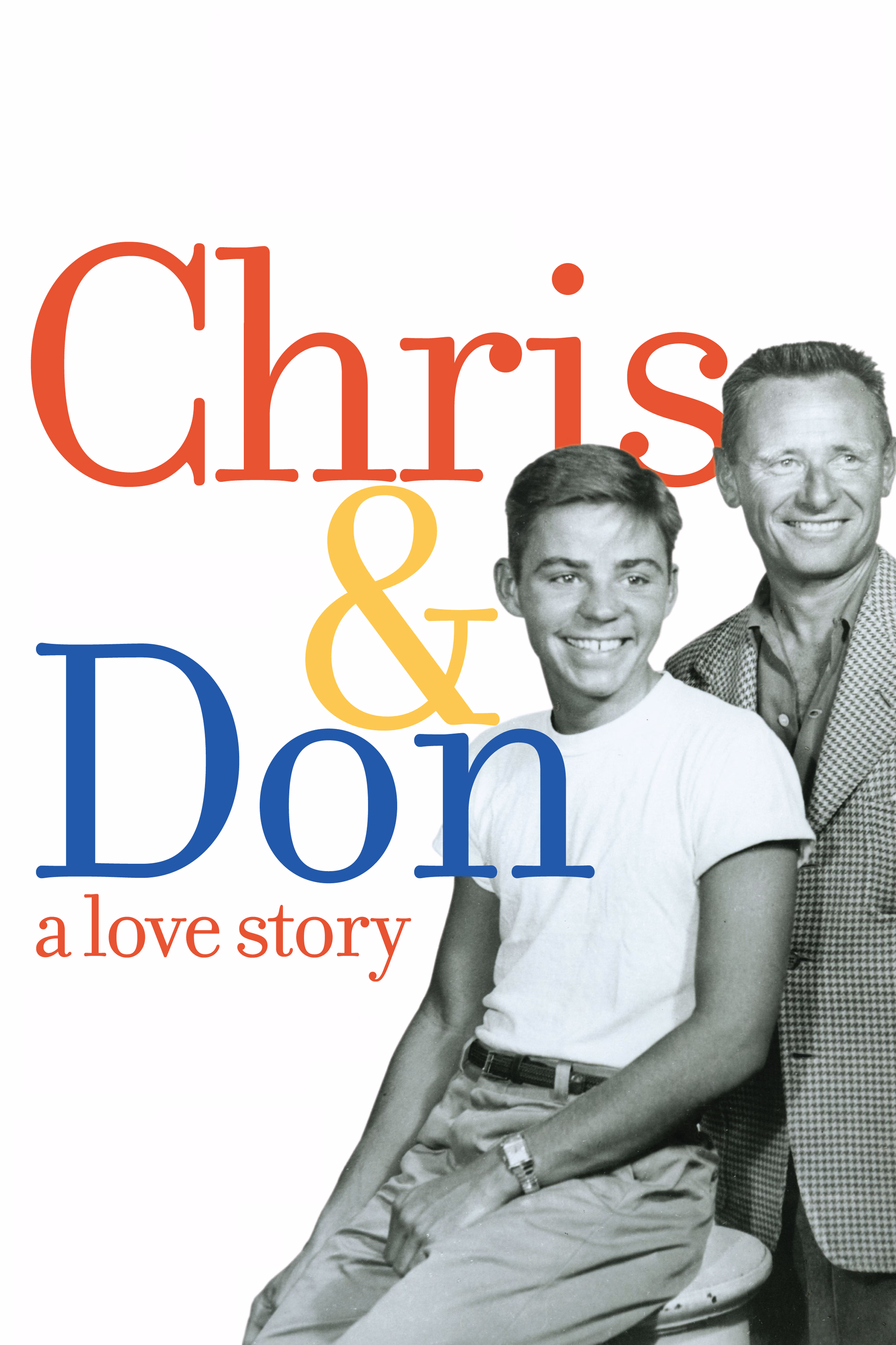 Poster for the documentary "Chris & Don: A Love Story," featuring a black-and-white photo of writer Christopher Isherwood and artist Don Bachardy smiling together against a white background.