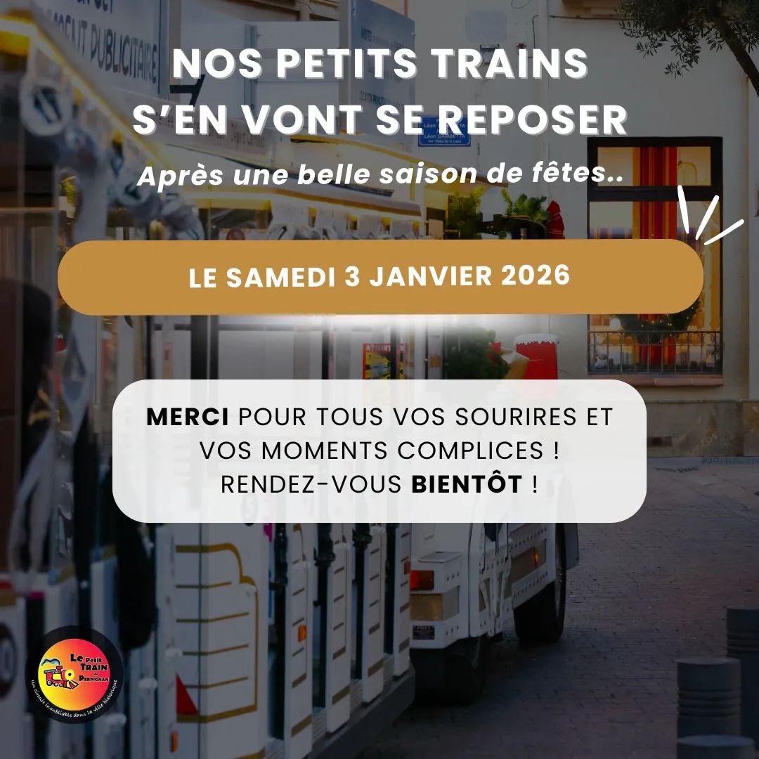 Trains touristiques blancs garés dans une rue pavée avec des décorations festives et un message annonçant la pause des petits trains jusqu'au 3 janvier 2026.