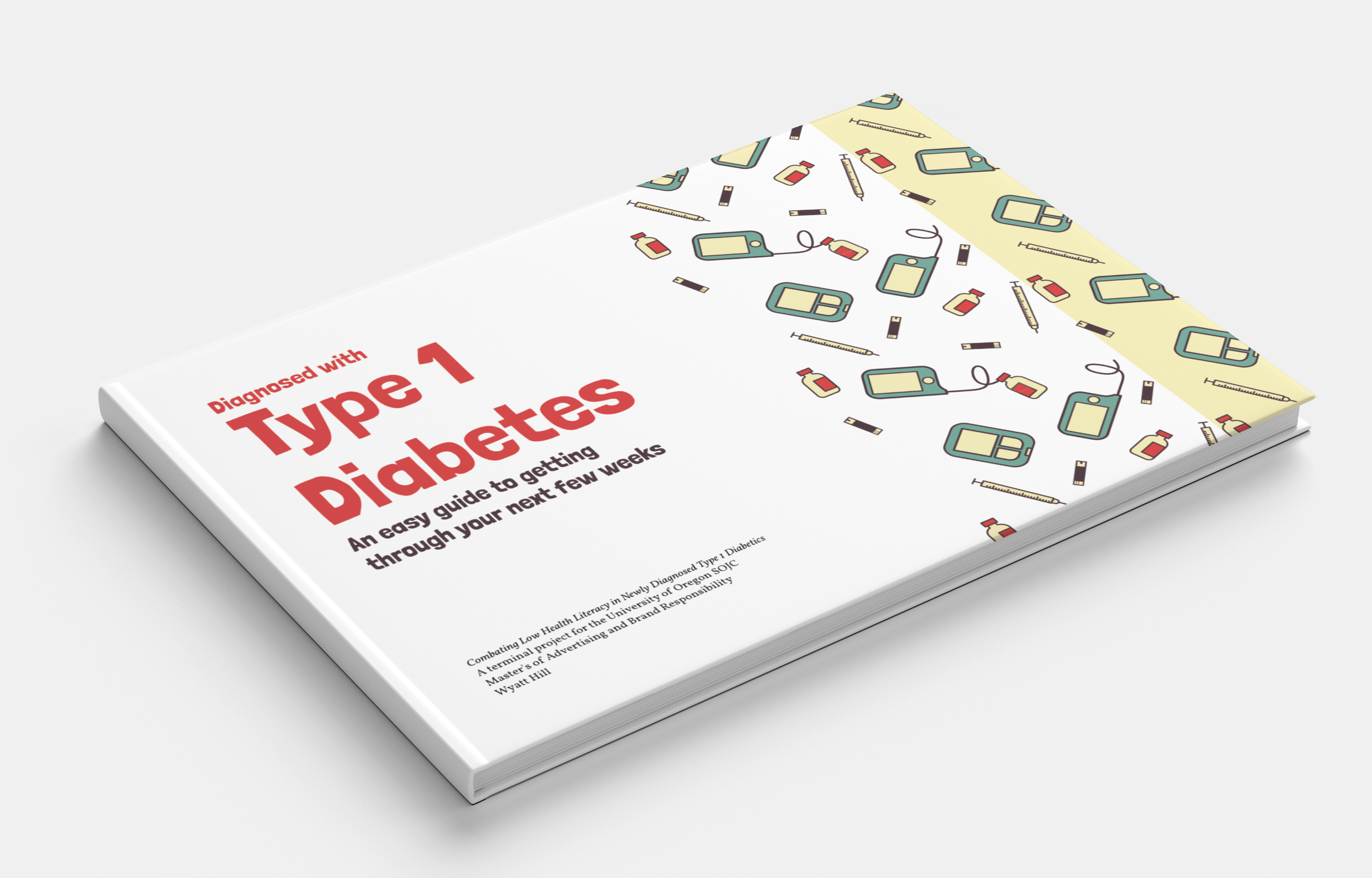 Design mockup of book titled "Diagnosed with Type 1 Diabetes, and easy guide to getting through your next few weeks"