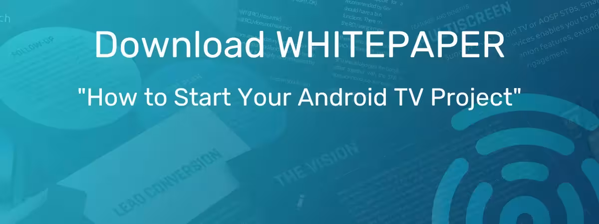Imagen con el título Descargar documento técnico: iniciar el proyecto Android TV, que muestra un collage de páginas de documentos técnicos publicados con el logotipo de UniqCast.