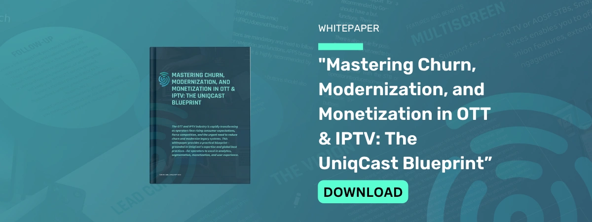 Imagen con portada de Whitepaper: Master Churn, Modernización y monetización en OTT e IPTV, con el logotipo de UniqCast.
