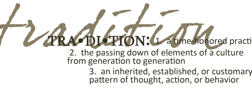 An image that illustrates the definition of the word Tradition