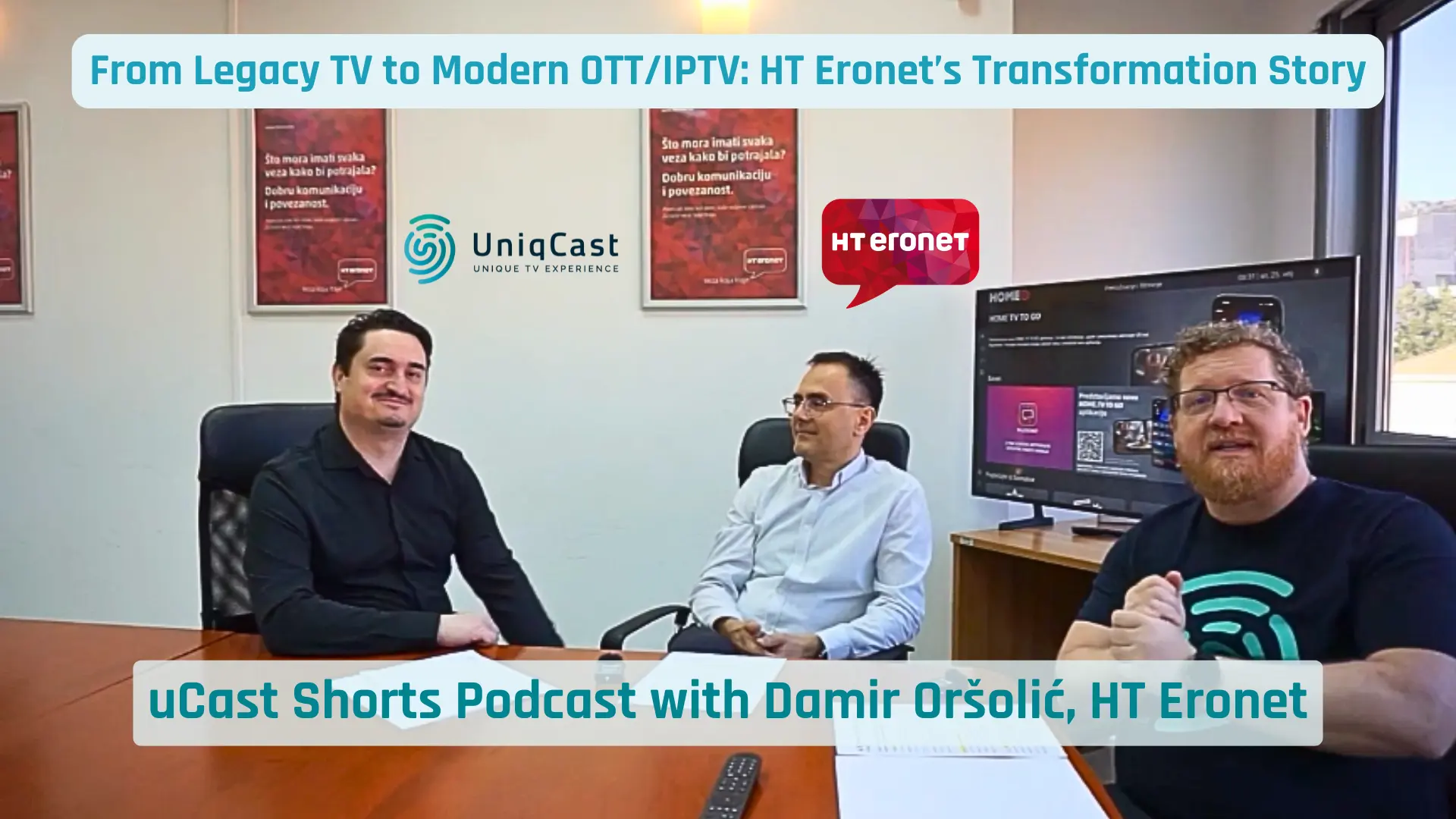Ivan Biljan and Domagoj Bartolic in discussion with Damir Oršolić from HT Eronet about transitioning from legacy TV systems to a modern OTT/IPTV platform and telco digital transformation.