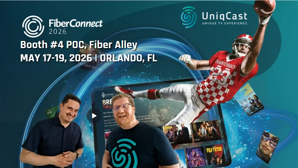 UniqCast Fiber Connect 2026: video de anuncio para proveedores de banda ancha IPTV y OTT