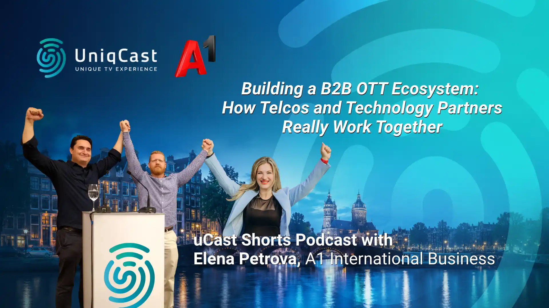 Elena Petrova of A1 International Business discussing B2B OTT ecosystems and the A1–UniqCast partnership with Ivan Biljan and Domagoj.