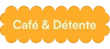 Orange scalloped-edge button with white text reading 'Café & Détente'.