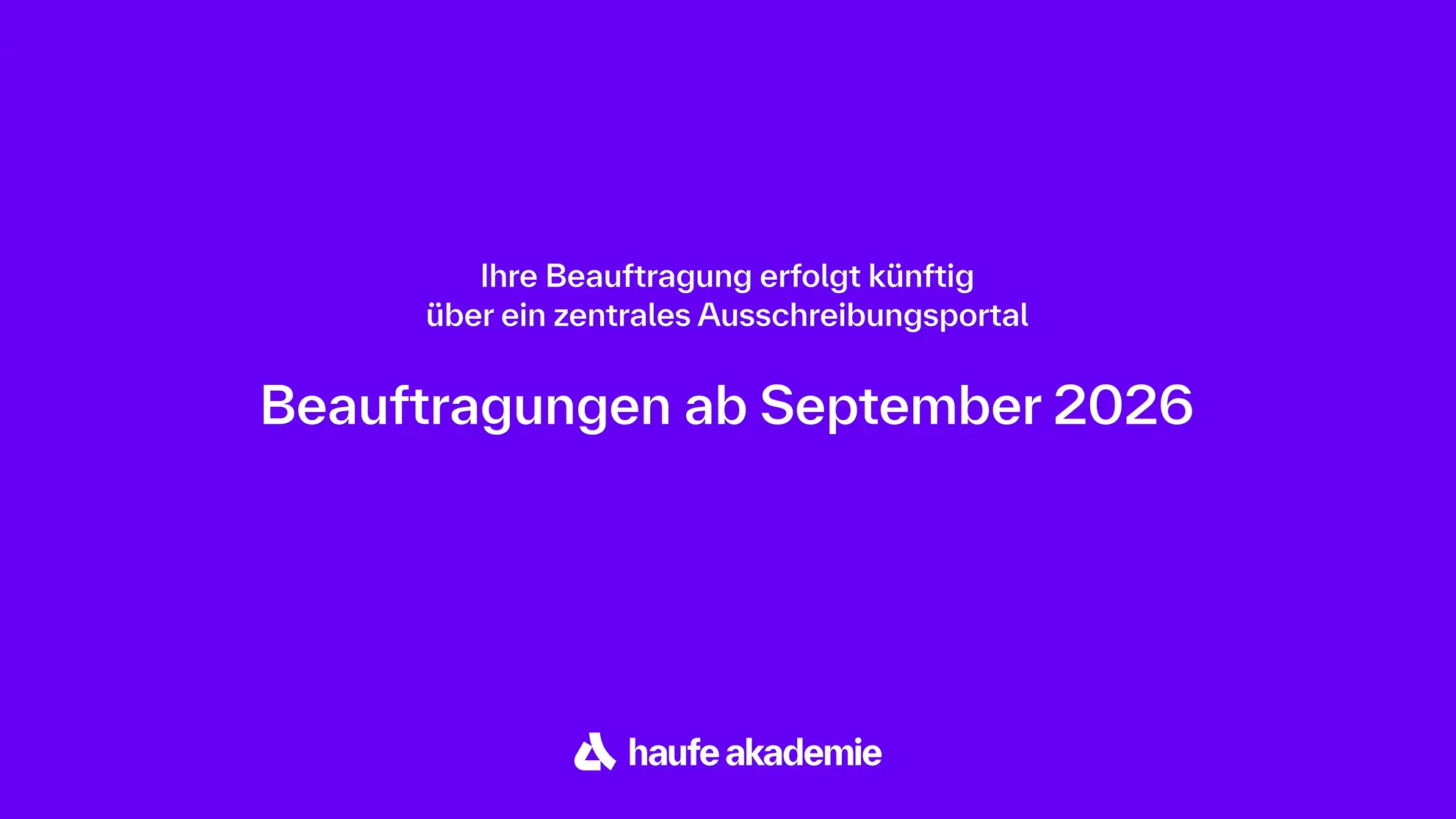 Beauftragungen ab September 2026 - Beauftragungen ab September 2026