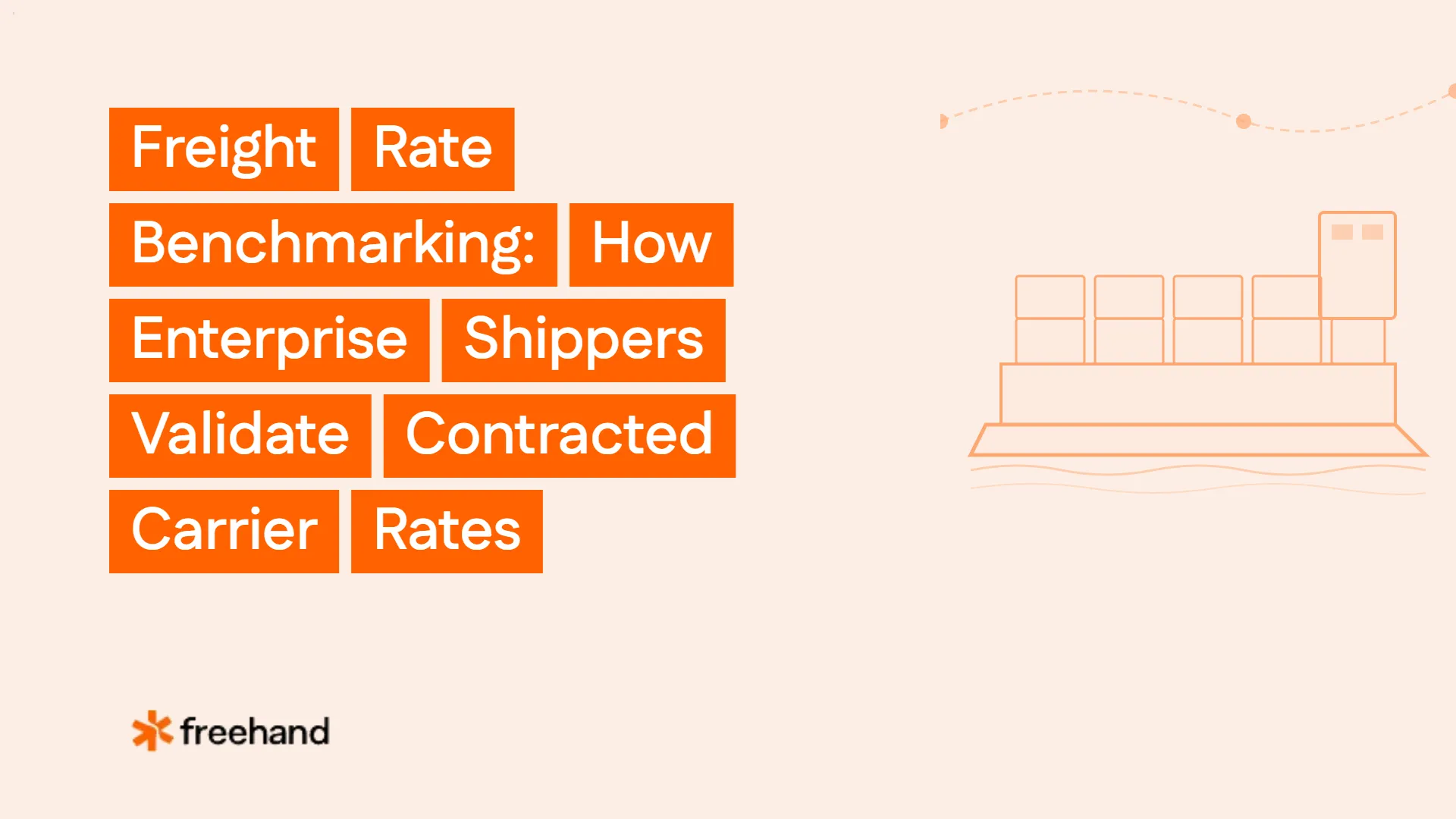 What Is Freight Rate Benchmarking? A Complete Guide for Enterprise Shippers - Freehand